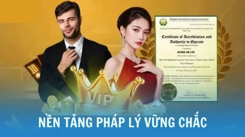 Nền tảng pháp lý vững chắc