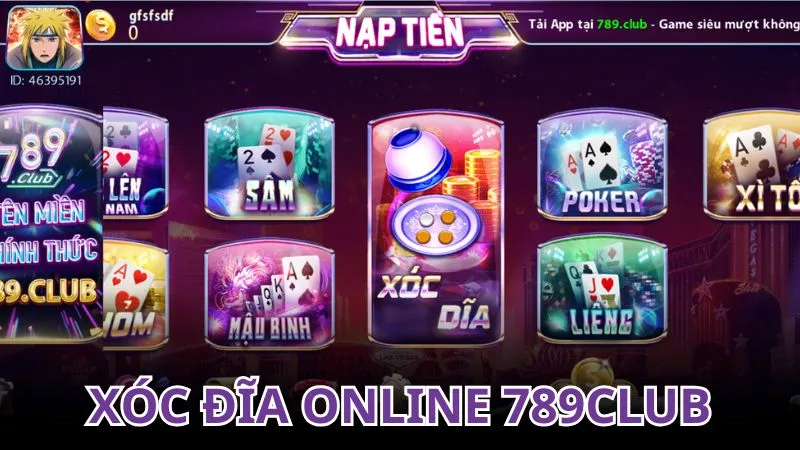 Xóc đĩa online 789CLUB: Sân chơi chất lượng, dễ trúng lớn