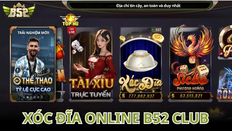 Xóc đĩa online B52 Club: Điểm đến số 1 cho cá cược